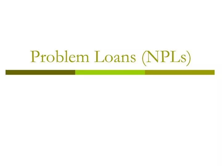 problem loans npls