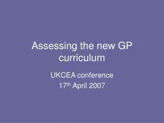 Assessing the new GP curriculum