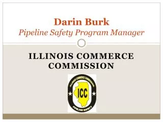 Darin Burk Pipeline Safety Program Manager