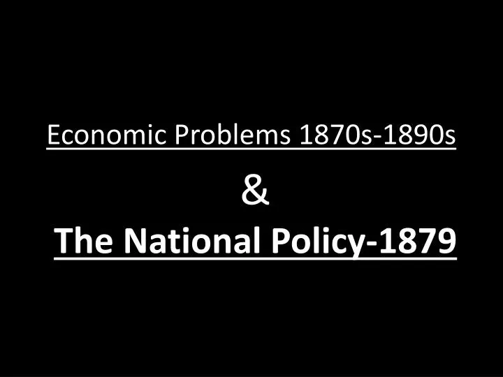 economic problems 1870s 1890s