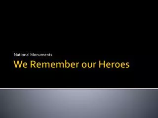 We Remember our Heroes