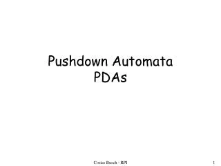Pushdown Automata PDAs
