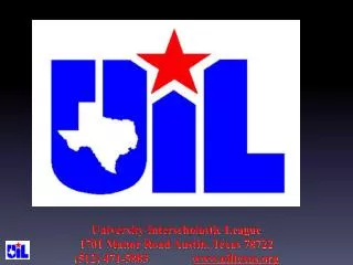 University Interscholastic League 1701 Manor Road Austin, Texas 78722
