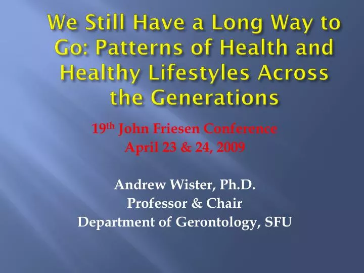we still have a long way to go patterns of health and healthy lifestyles across the generations
