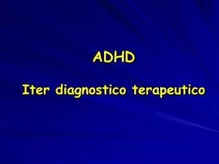 adhd iter diagnostico terapeutico