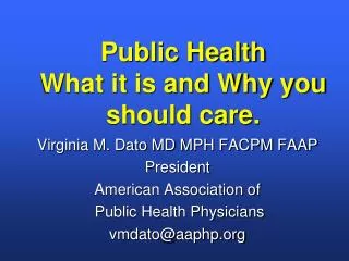 Public Health What it is and Why you should care.