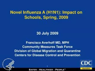 Novel Influenza A (H1N1): Impact on Schools, Spring, 2009