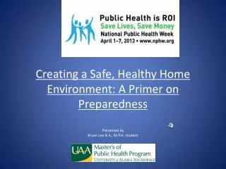 Creating a Safe, Healthy Home Environment: A Primer on Preparedness