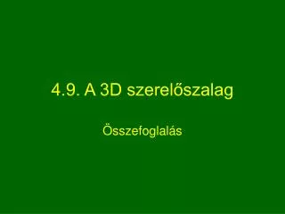 4 9 a 3d szerel szalag