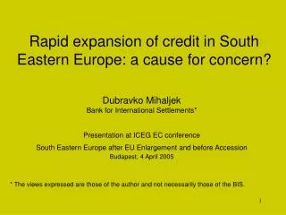 Rapid expansion of credit in South Eastern Europe: a cause for concern?