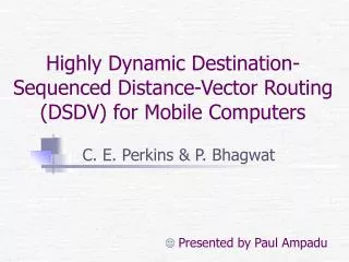 Highly Dynamic Destination-Sequenced Distance-Vector Routing (DSDV) for Mobile Computers