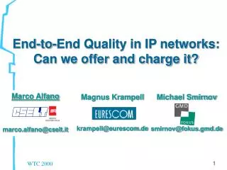 End-to-End Quality in IP networks: Can we offer and charge it?