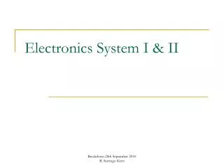 Electronics System I &amp; II