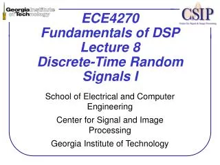 ECE4270 Fundamentals of DSP Lecture 8 Discrete-Time Random Signals I