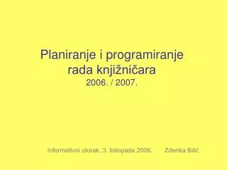 informativni utorak 3 listopada 2006 zdenka bili
