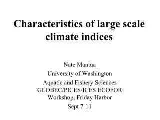 Characteristics of large scale climate indices