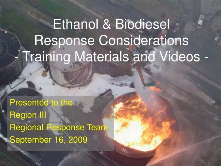 ethanol biodiesel response considerations training materials and videos
