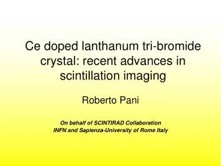Ce doped lanthanum tri-bromide crystal: recent advances in scintillation imaging
