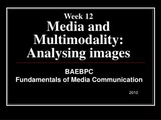 Week 12 Media and Multimodality: Analysing images