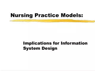 Nursing Practice Models:
