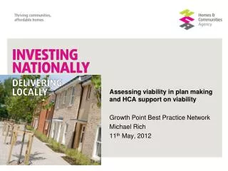 Assessing viability in plan making and HCA support on viability Growth Point Best Practice Network