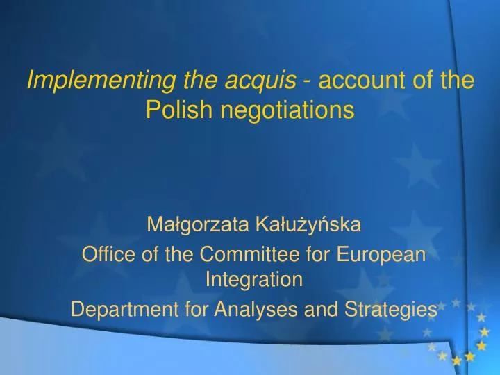 implementing the acquis account of the polish negotiations