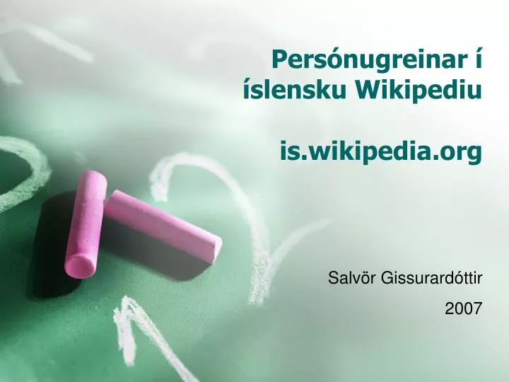 pers nugreinar slensku wikipediu is wikipedia org