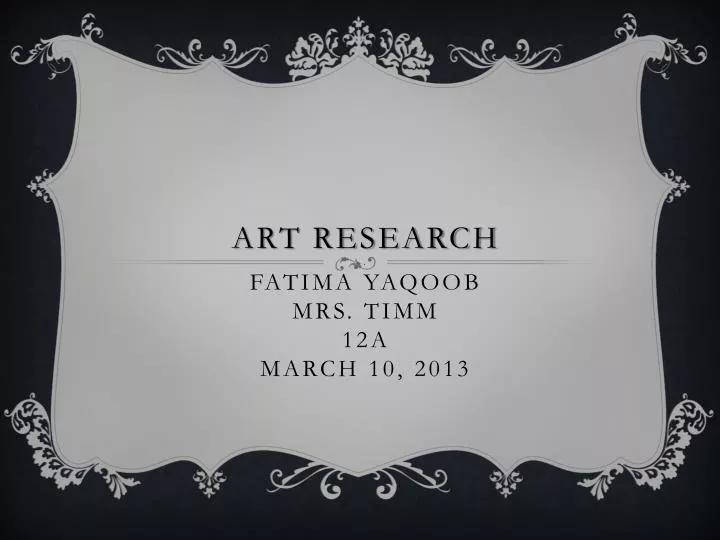 art research fatima yaqoob mrs timm 12a march 10 2013