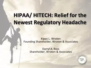 HIPAA/ HITECH: Relief for the Newest Regulatory Headache