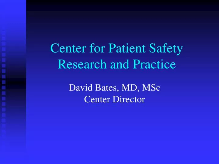 center for patient safety research and practice