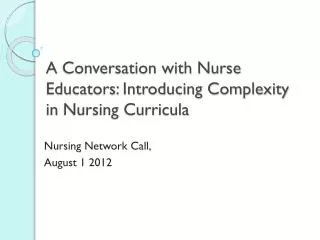 A Conversation with Nurse Educators: Introducing Complexity in Nursing Curricula