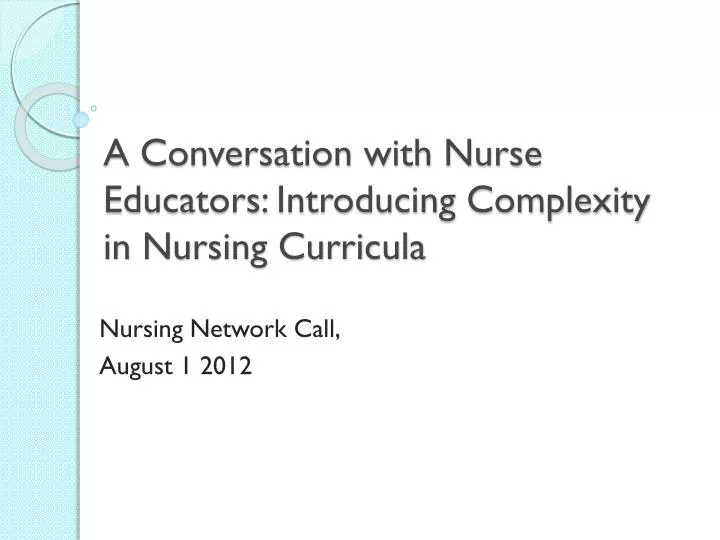 a conversation with nurse educators introducing complexity in nursing curricula