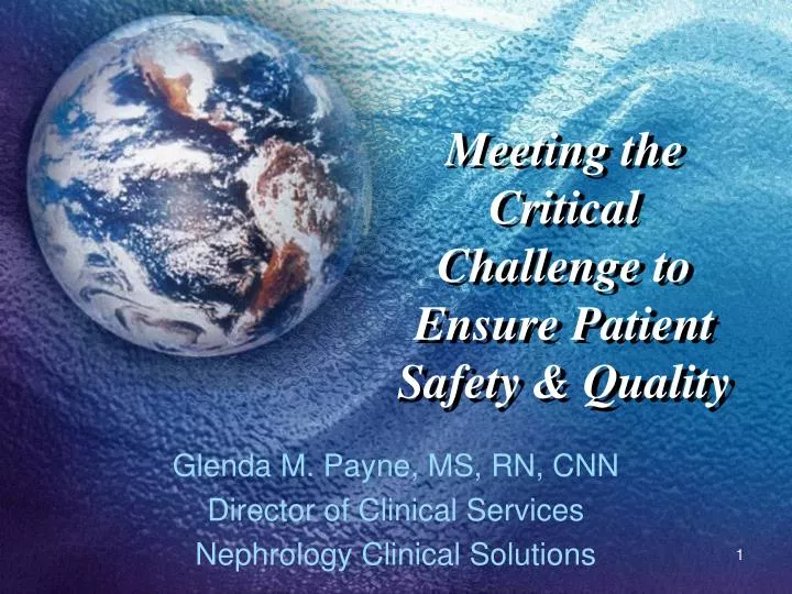 meeting the critical challenge to ensure patient safety quality