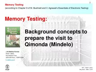 Memory Testing:	 Background concepts to prepare the visit to Qimonda (Mindelo)