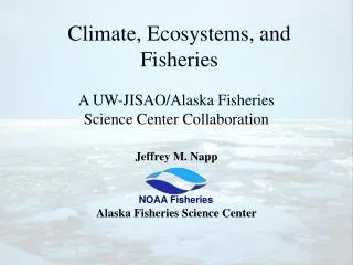 Climate, Ecosystems, and Fisheries