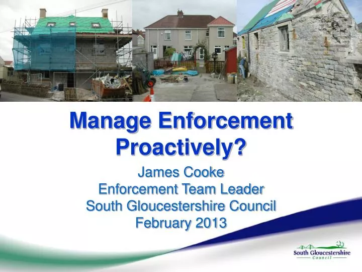 manage enforcement proactively