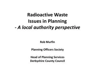 Radioactive Waste Issues in Planning - A local authority perspective