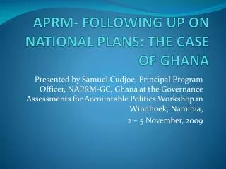 APRM- FOLLOWING UP ON NATIONAL PLANS: THE CASE OF GHANA