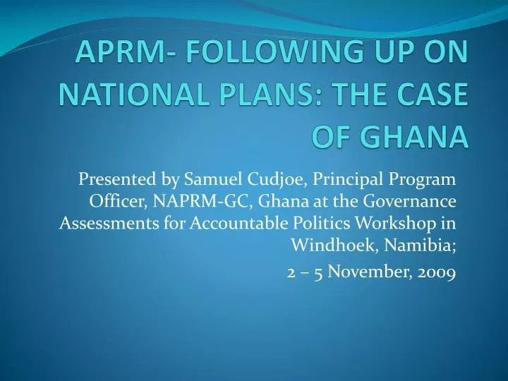 aprm following up on national plans the case of ghana