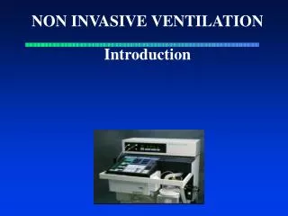 NON INVASIVE VENTILATION Introduction