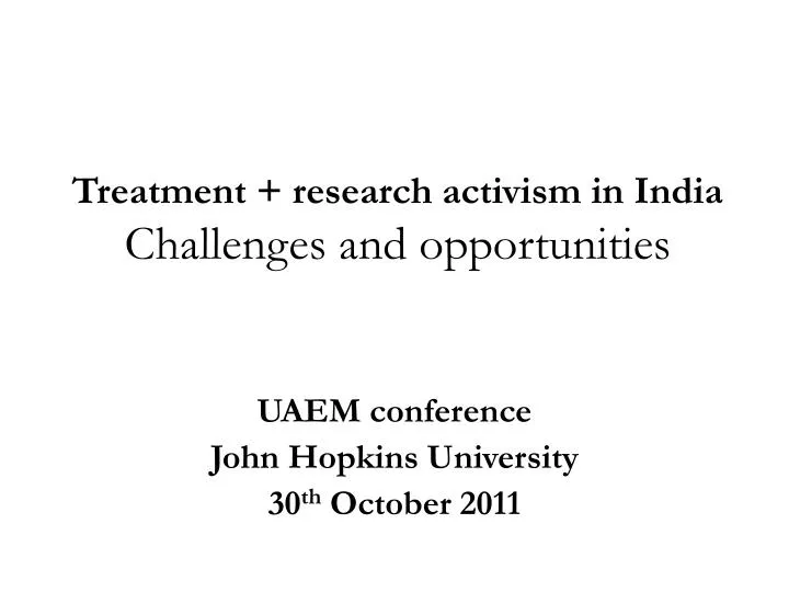 treatment research activism in india challenges and opportunities