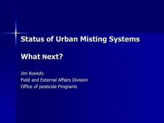 Status of Urban Misting Systems What N ext?