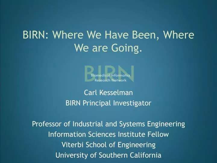birn where we have been where we are going