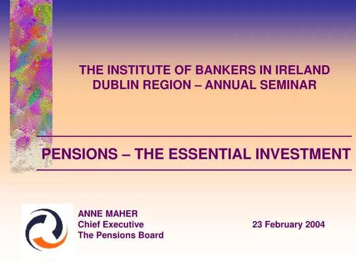 the institute of bankers in ireland dublin region annual seminar