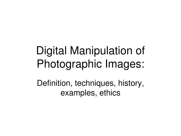 digital manipulation of photographic images