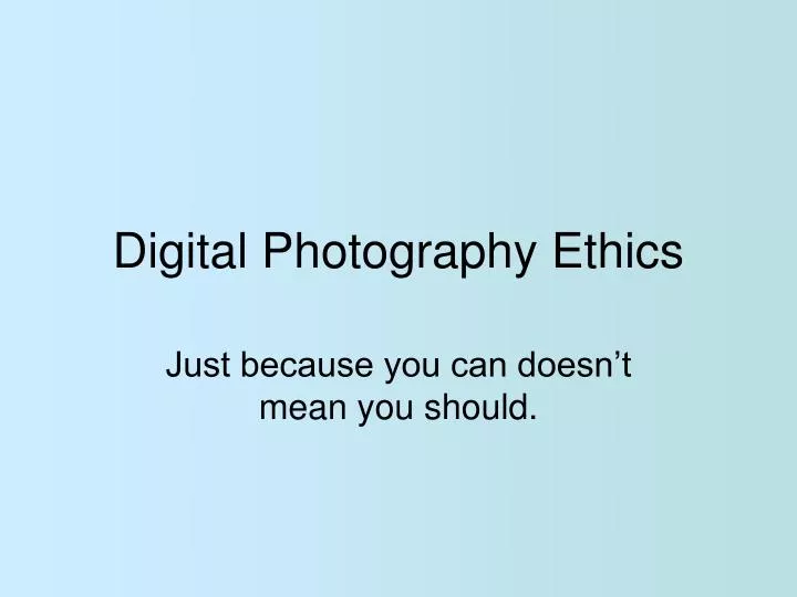 digital photography ethics