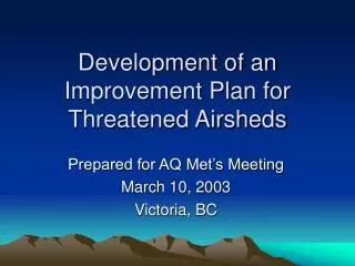 Development of an Improvement Plan for Threatened Airsheds