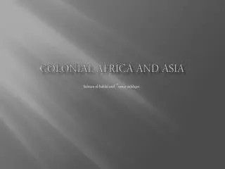 Colonial Africa and ASia
