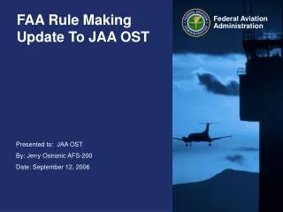 FAA Rule Making Update To JAA OST