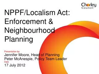 Presentation by Jennifer Moore, Head of Planning Peter McAnespie, Policy Team Leader Date